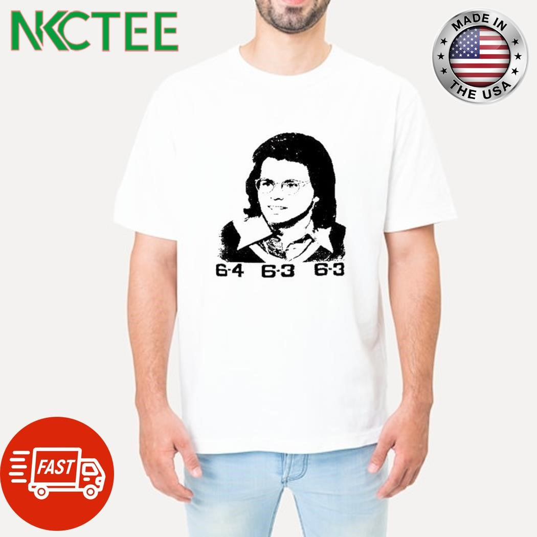 Billie Jean King Wins 6-4 6-3 6-3 shirt