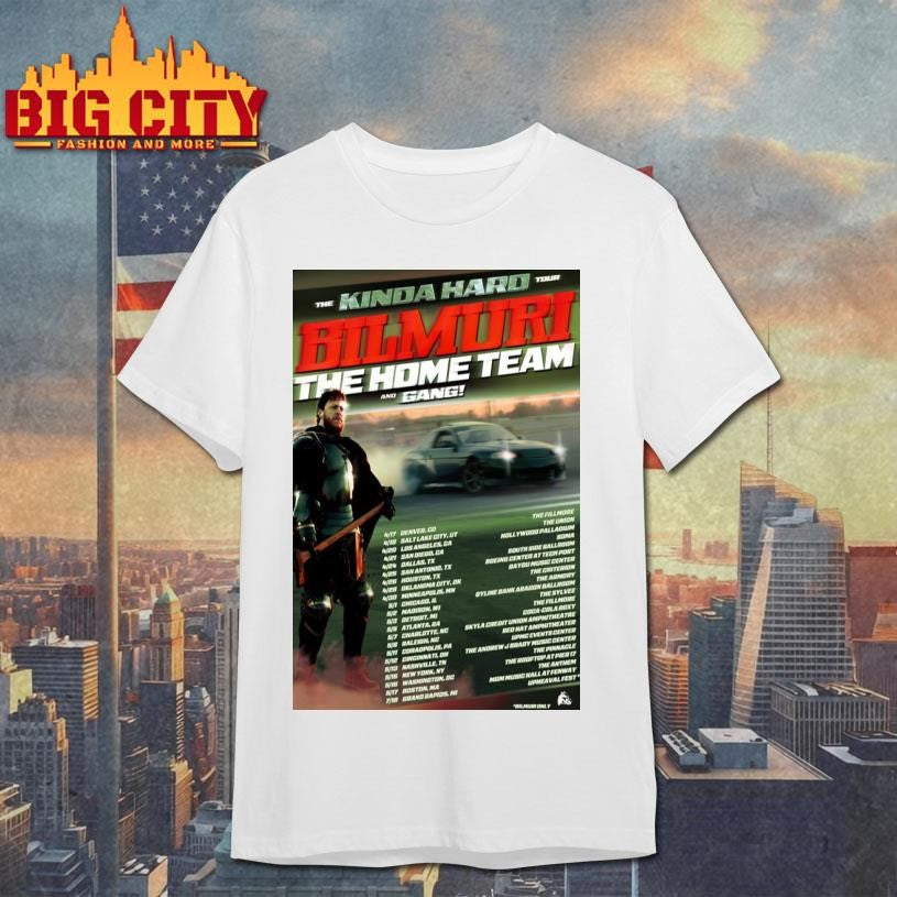 Bilmuri The Home Team And Gang The Kinda Hard Tour 2026 Poster Shirt