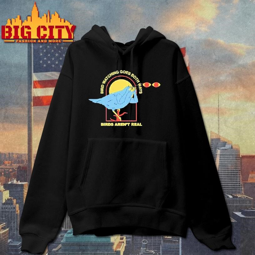 Bird Watching Goes Both Ways Birds Aren’t Real Bird Shirt