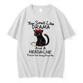 Black Cat You Smell Like Drama Sarcastic Coffee Tee Tshirts Sweater Hoodie Jpg