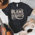 Blame It All On My Roots Soft Graphic Tee Hoodie, Sweatshirt | PureTeeCo.com