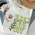 Bloom with Joy DTF Transfers - THIS IS NOT A SHIRT Hoodie, Sweatshirt | PureTeeCo.com