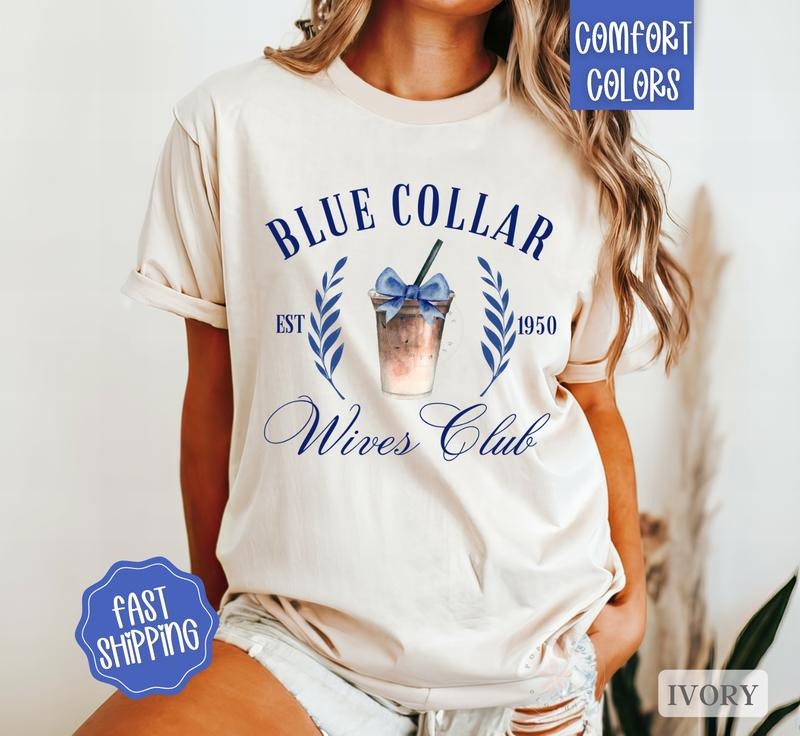 Blue Collar Wife Shirt Comfort Colors, Blue Collar Wives Social Club Tshirt Hoodie, Sweatshirt | PureTeeCo.com