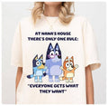 Bluey Nana Shirt, Bluey Grandma Nana Shirt, Bluey Family Shirt, At Nana's house there's only one rule: "Everyone gets...