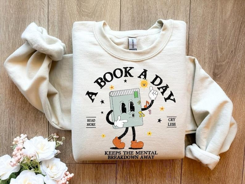 Book Sweatshirt, A Book A Day Keep The Mental Breakdown Away, Book Gift, Book Lover Gift, Reading Book Hoodie and...