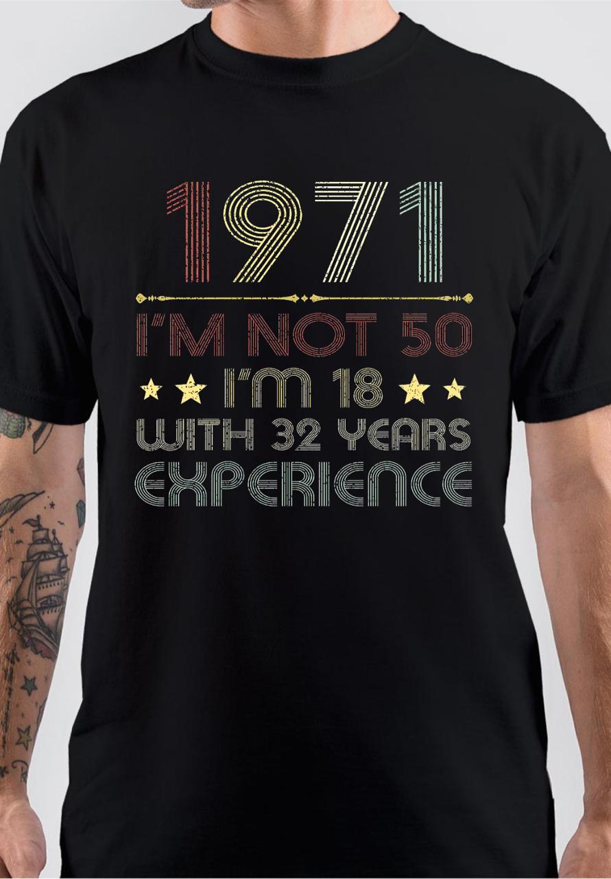 Born In 1971 Experience T-Shirt Hoodie, Sweatshirt | PureTeeCo.com