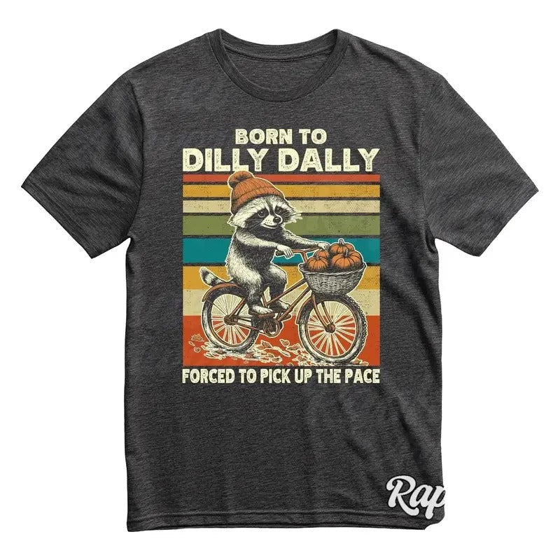 Born To Dilly Dally T-Shirt, Retro Racoon Graphic Tee, Vintage Meme Shirt, Funny Fall Gift, Weirdcore Unisex Outfit...