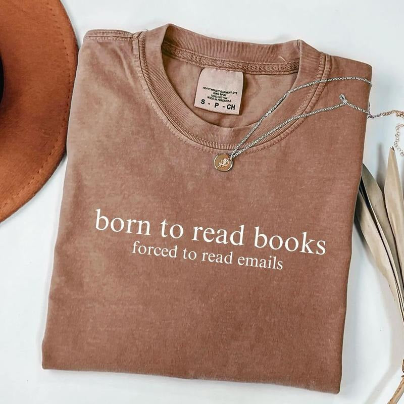 Born To Read Books Forced To Read Emails Shirt, Funny Reader Tee, Book Lover Shirt, Bookish Gift, Enemies To Lovers...