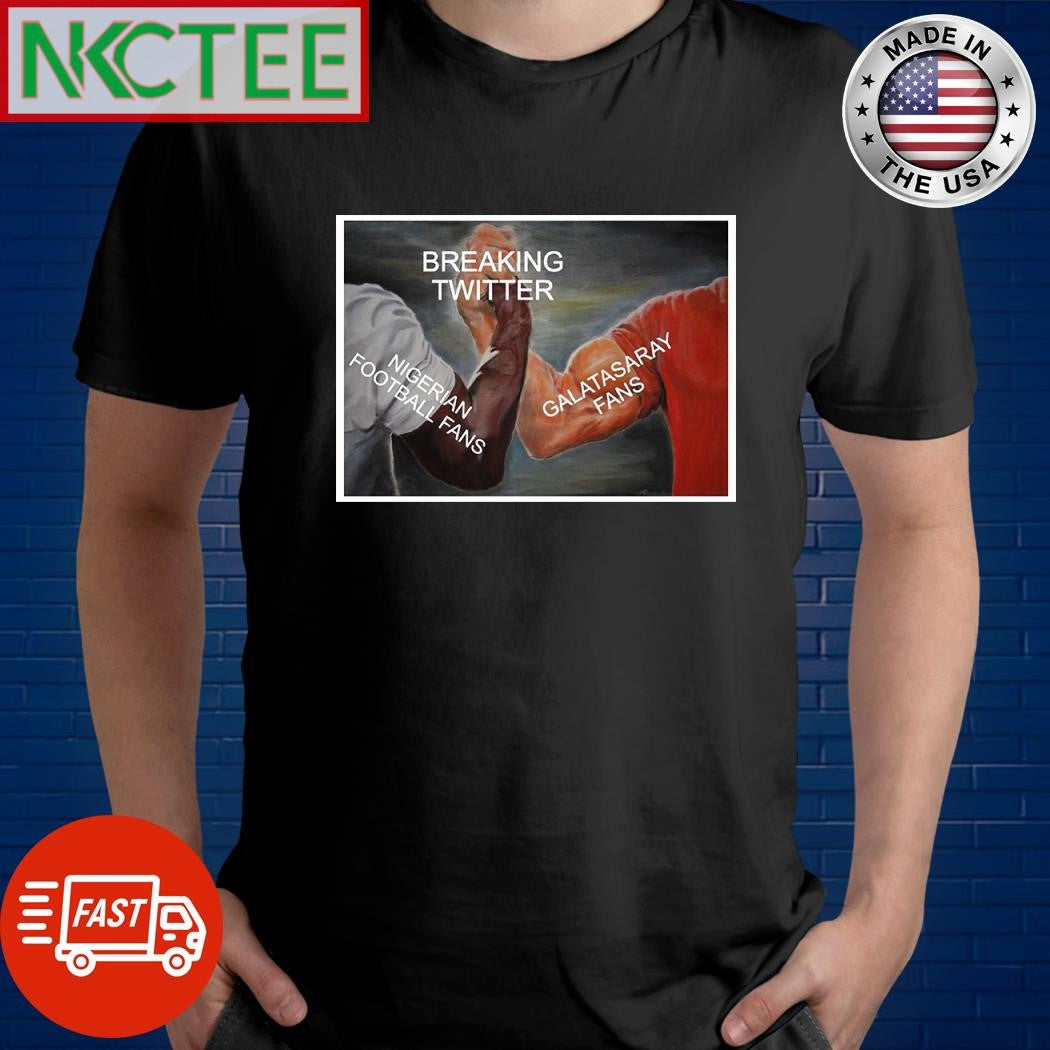 Breaking Twitter Nigerian football fans Galatasaray fans shirt
