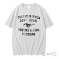Breath In Union Dont Doubt Hunting Season Is Coming Tshirts Sweater Hoodie Jpg
