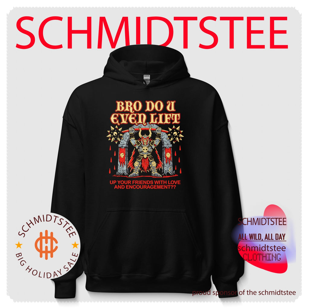 Bro do u even lift up your friends with love and encouragement shirt