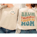 Bruh Formerly Known as Mom Sweatshirt Sweatshirt, Mom Bruh Shirt, Mama Sweatshirt, Mom Sweatshirt, New Mom Shirt, Mom...
