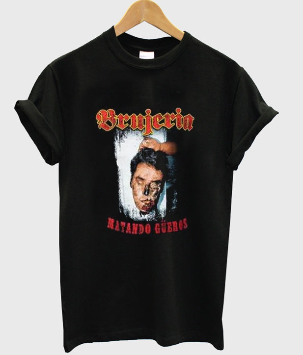 Brujeria Matando Gueros T Shirt Hoodie, Sweatshirt | PureTeeCo.com