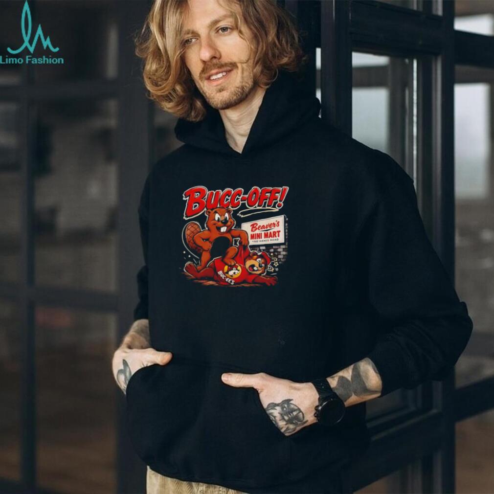 Bucc Off Beaver’s Mini Mart 2026 shirt