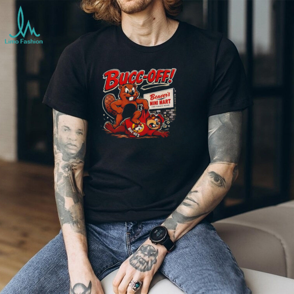 Bucc Off Beaver’s Mini Mart 2026 shirt