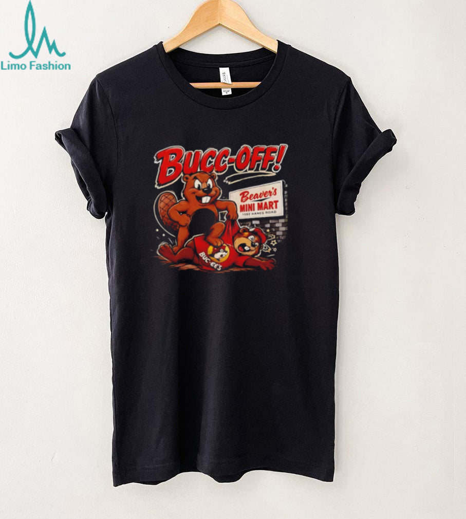 Bucc Off Beaver’s Mini Mart 2026 shirt