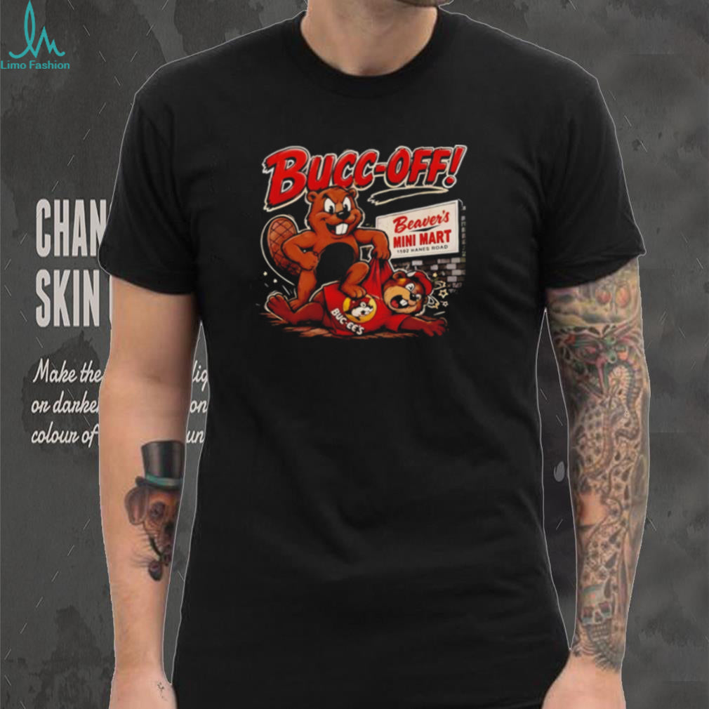 Bucc Off Beaver’s Mini Mart 2026 shirt