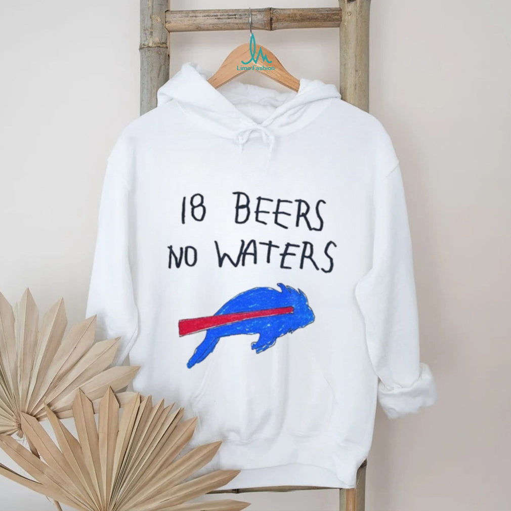 Buffalop Bills drawing 18 beers no waters shirt