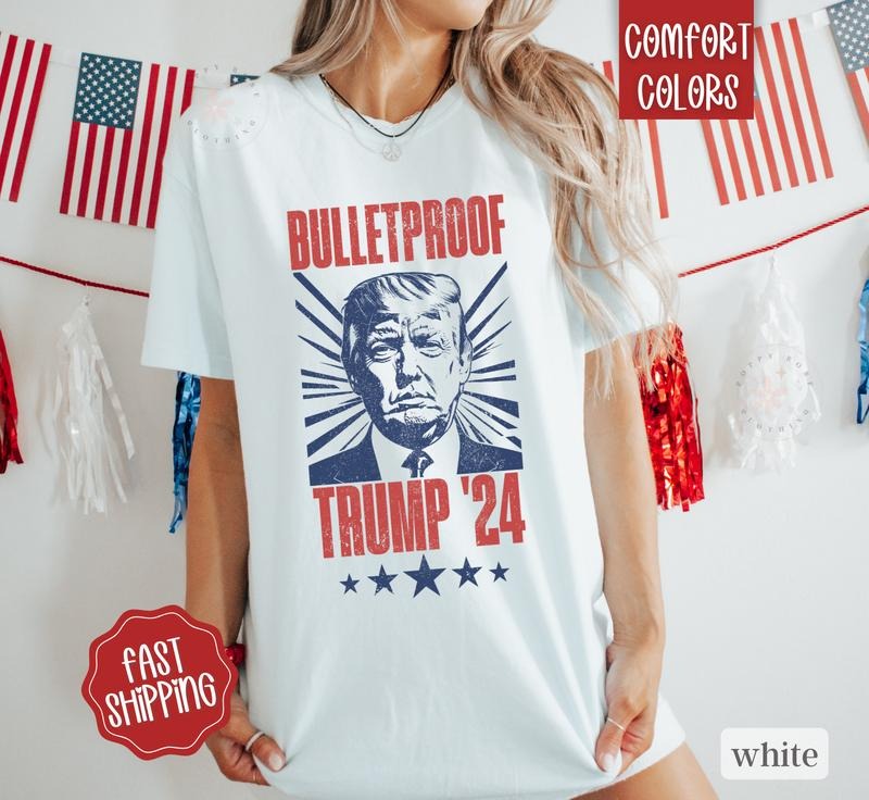 Bulletproof Trump Shirt, Funny Election 2024 Tshirt,  Trump For President Tee Hoodie, Sweatshirt | PureTeeCo.com