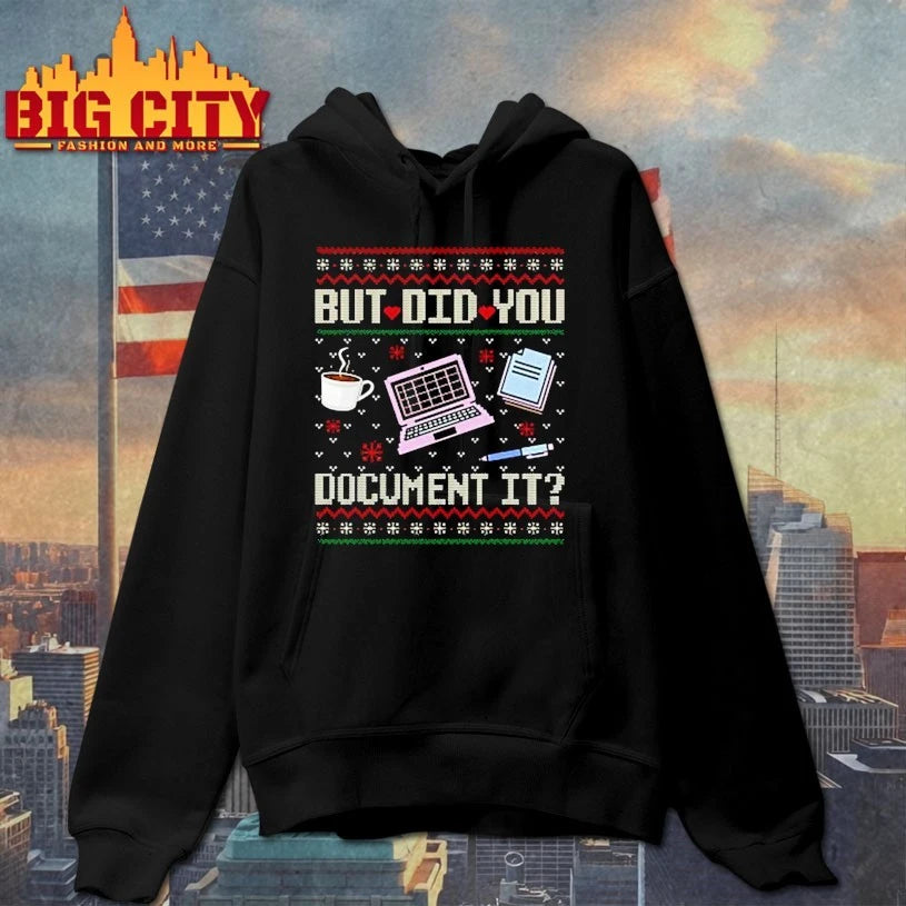 But Did You Document It ugly christmas shirt