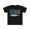 Buy A Man Eat Fish He Day Teach Fish Man To A Lifetime Funny Meme Tshirt  sweater and hoodie Sweatshirt | PureTeeCo.com
