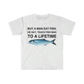 Buy A Man Eat Fish He Day Teach Fish Man To A Lifetime Funny Meme Tshirt  sweater Hoodie, Sweatshirt | PureTeeCo.com