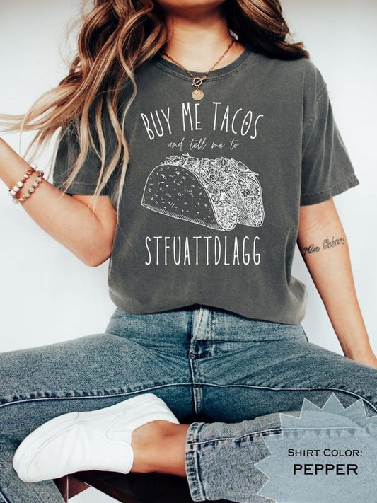 Buy Me Tacos and Tell Me To stfuattdlagg T-Shirt, Smut, Hot Books, Booktok,Spicy Book Lover, Bookish,Gift For Her,Dark Romance, Taco Lover