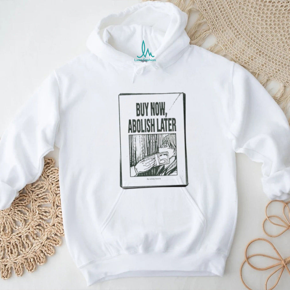 Buy Now Abolish Later by Usagiboots Manga Style shirt