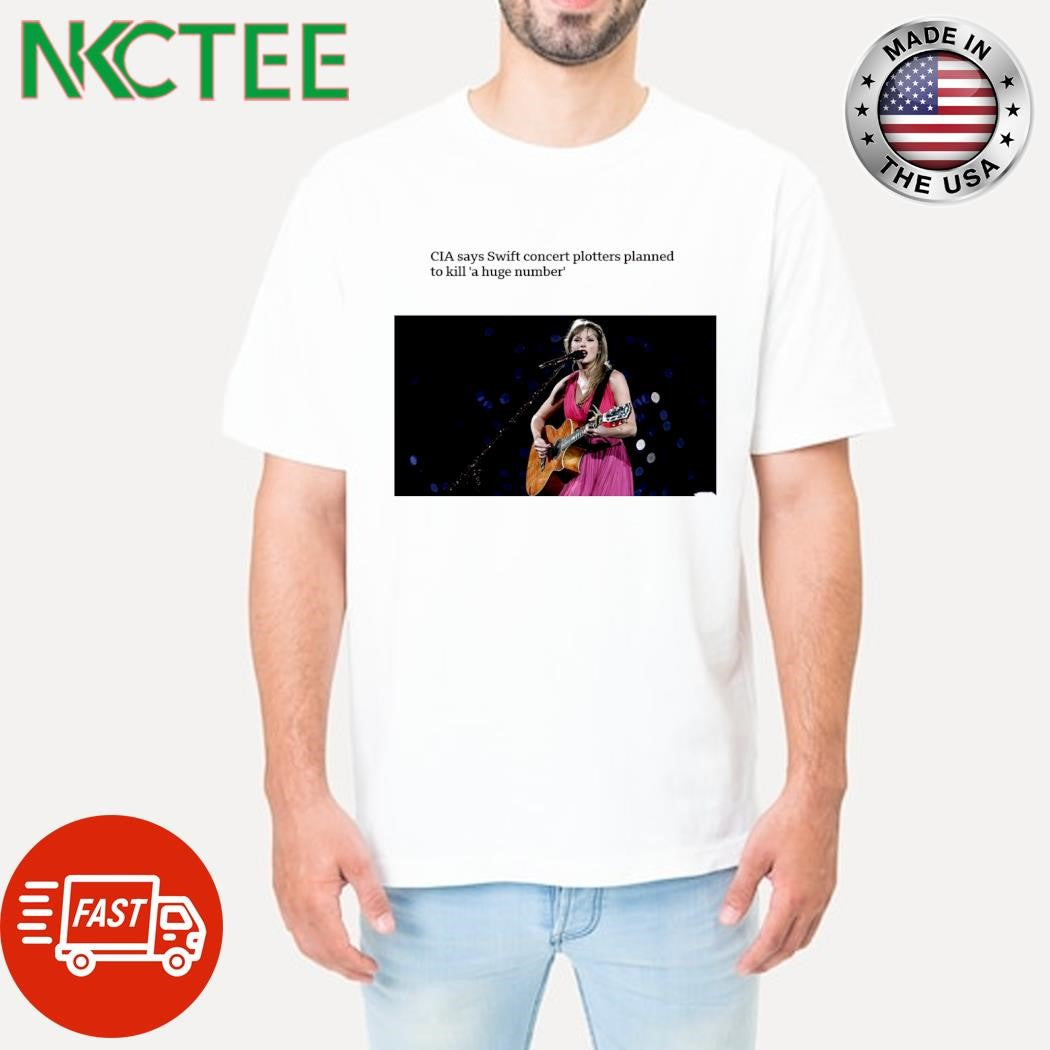 CIA says Swift concert plotters planned to kill ‘a huge number’ shirt