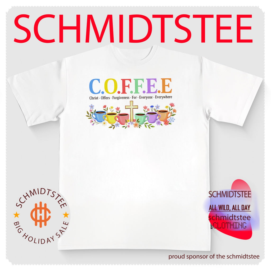COFFEE Christ Offers Forgiveness for Everyone Everywhere shirt