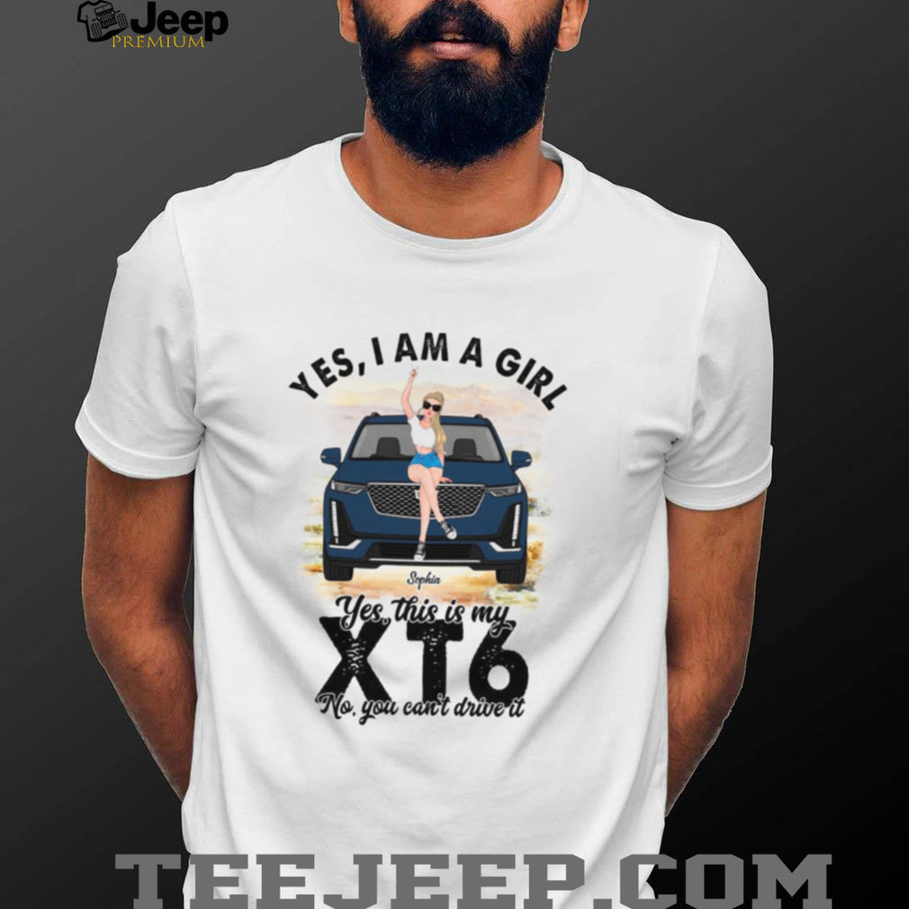 Cadillac XT6 Girl Car Owner Custom Shirt