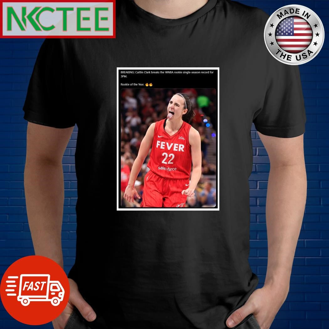 Caitlin Clark breaks the WNBA rookie single-season record for 3PM shirt
