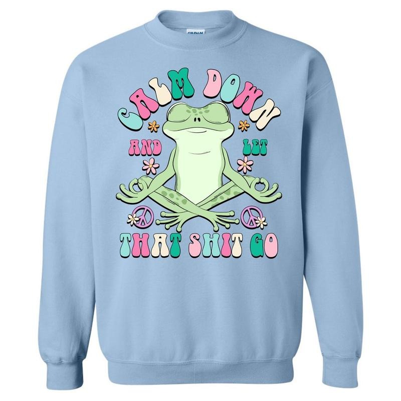 Calm Down Froggy Sweatshirt 'NLB' T-Shirts, Hoodie | PureTeeCo.com