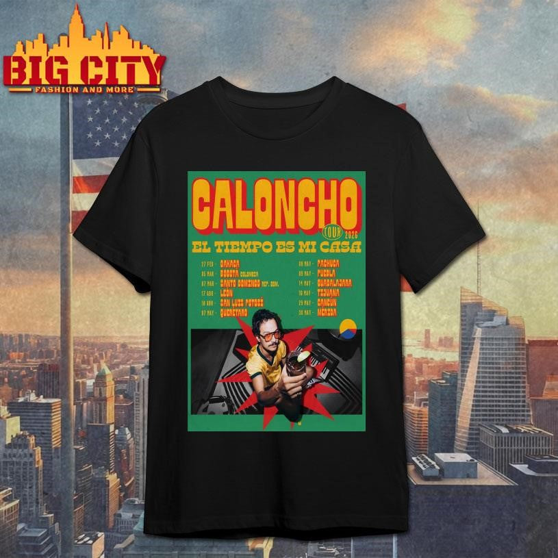 Caloncho 2026 EL Tiempo Es Mi Casa Tour Poster Shirt