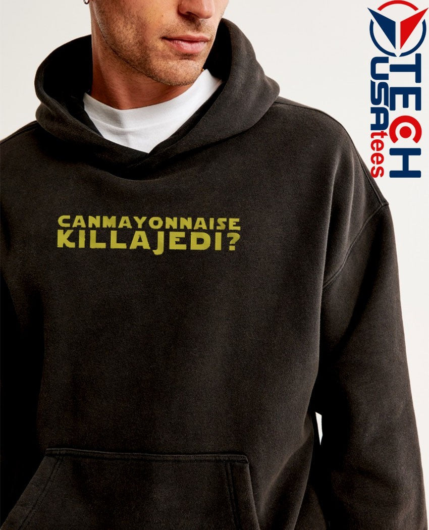 Can Mayonnaise Kill a Jedi shirt
