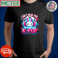Can’t Hear You I’m Listening Kpop Rabbit headphone shirt