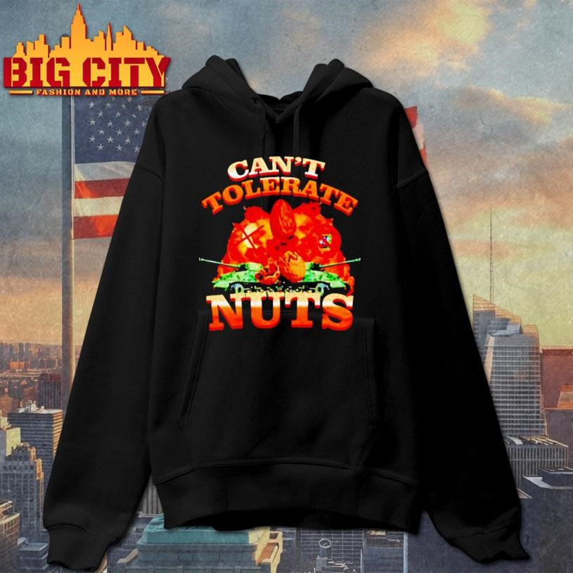 Can’t Tolerate Nuts Funny Meme shirt