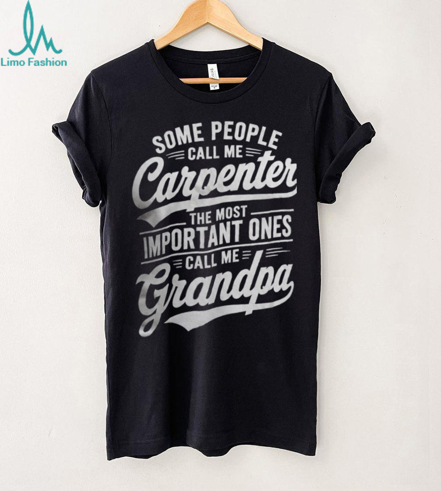 Carpenter Grandpa Family Quote Woodworker Graphic Shirt