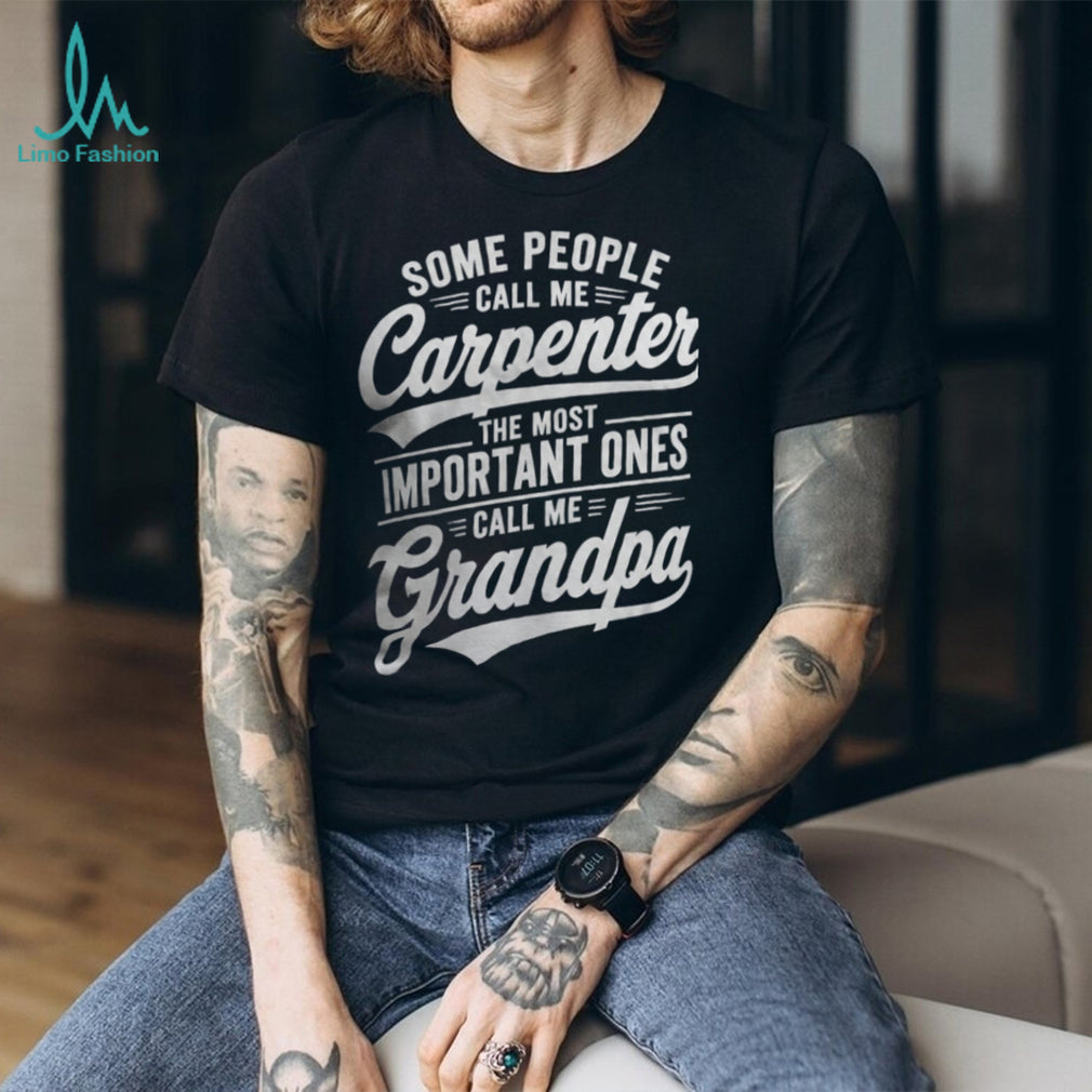 Carpenter Grandpa Family Quote Woodworker Graphic Shirt