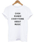 Cash Ruined Everything About Music T-Shirt Hoodie, Sweatshirt | PureTeeCo.com