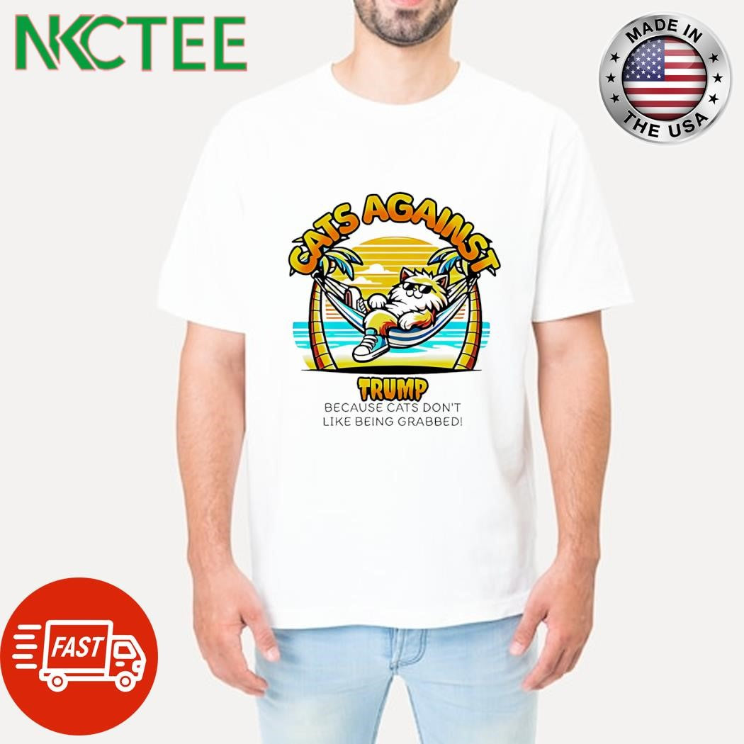 Cats against Trump because cat don’t like being grabbed and lying in hammock retro shirt