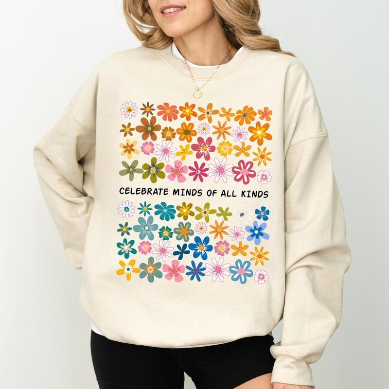 Celebrate Minds of All Kinds Sweatshirt, Cute Floral Sweater, Celebrate Minds Shirt, Motivational Clothing Gifts, Autism...