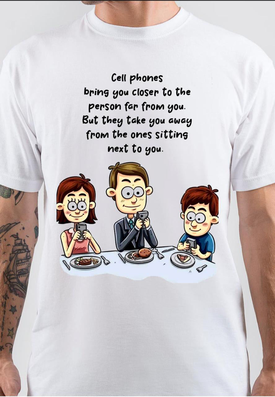 Cell Phone Quote T-Shirt Hoodie, Sweatshirt | PureTeeCo.com