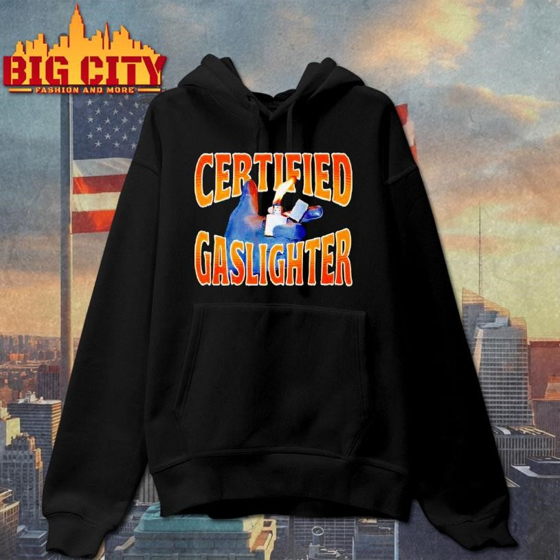 Certified Gaslighter Shirt