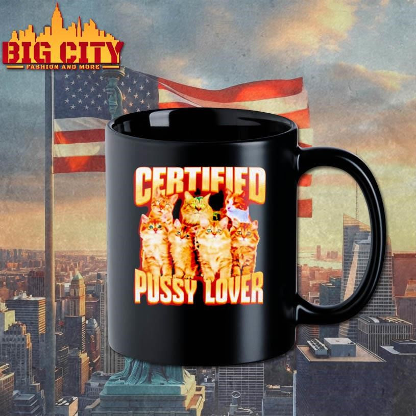 Certified Pussy Lover Cat shirt