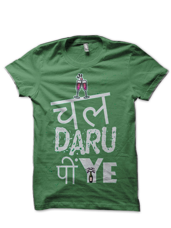 Chaal Daaru Piye Hinglish Print Green T-Shirt Hoodie, Sweatshirt | PureTeeCo.com