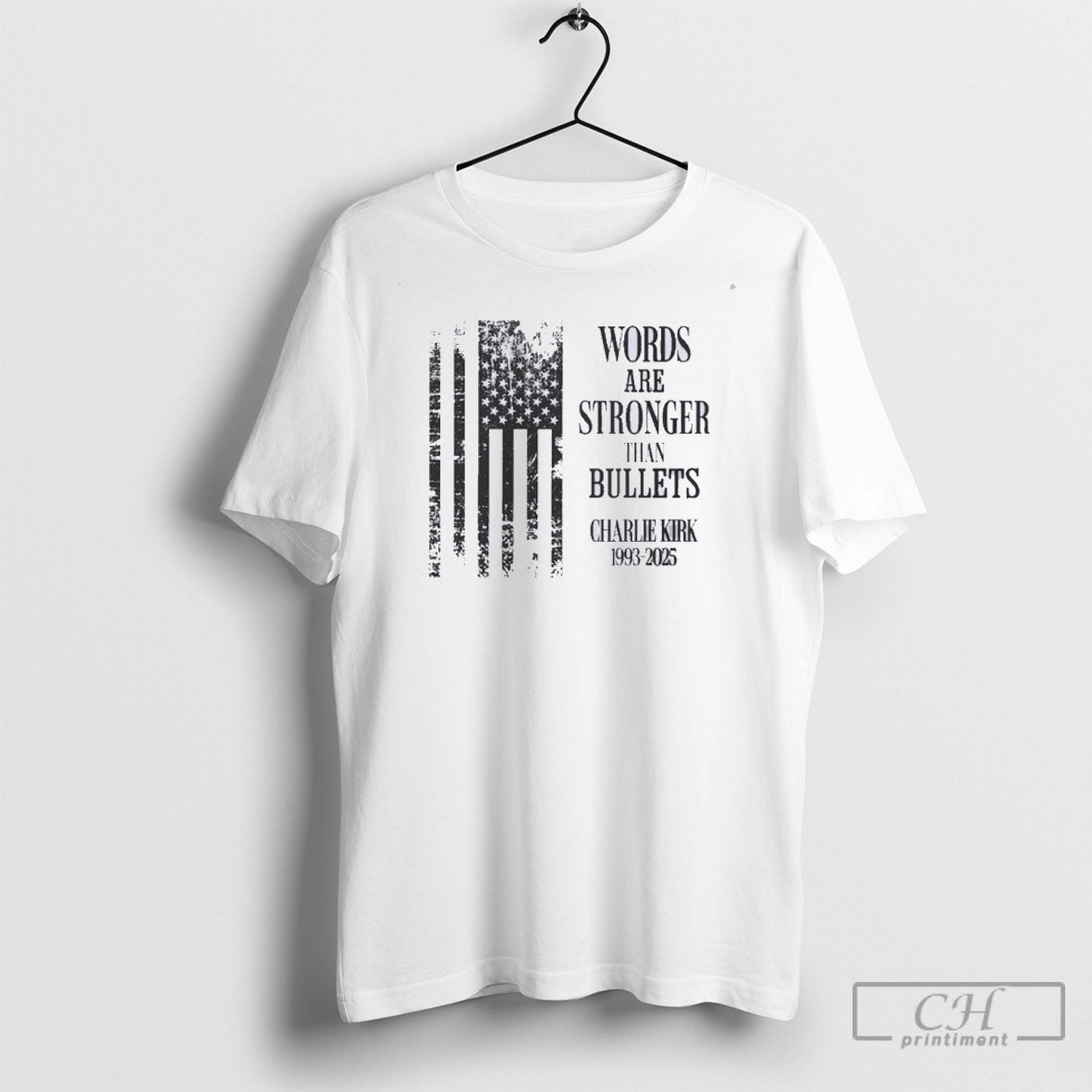 Charlie Kirk Worlds Are Stronger Than Bullets 1993 2025