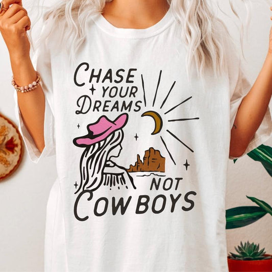 Chase Your Dreams Not Cowboys T-Shirt, Country Western Shirt, Retro Vintage Cowgirl tee, Cowgirl Shirt, Cowgirl Western Electric Shirt, Unisex T-shirt, Gifts for Women, Short Sleeve Cotton Casual Shirt Comfort Fabric Fashion Top Crewneck Womenswear