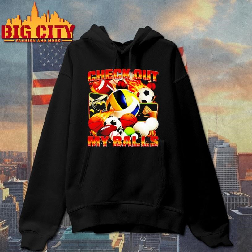 Check out my balls types of balls meme shirt