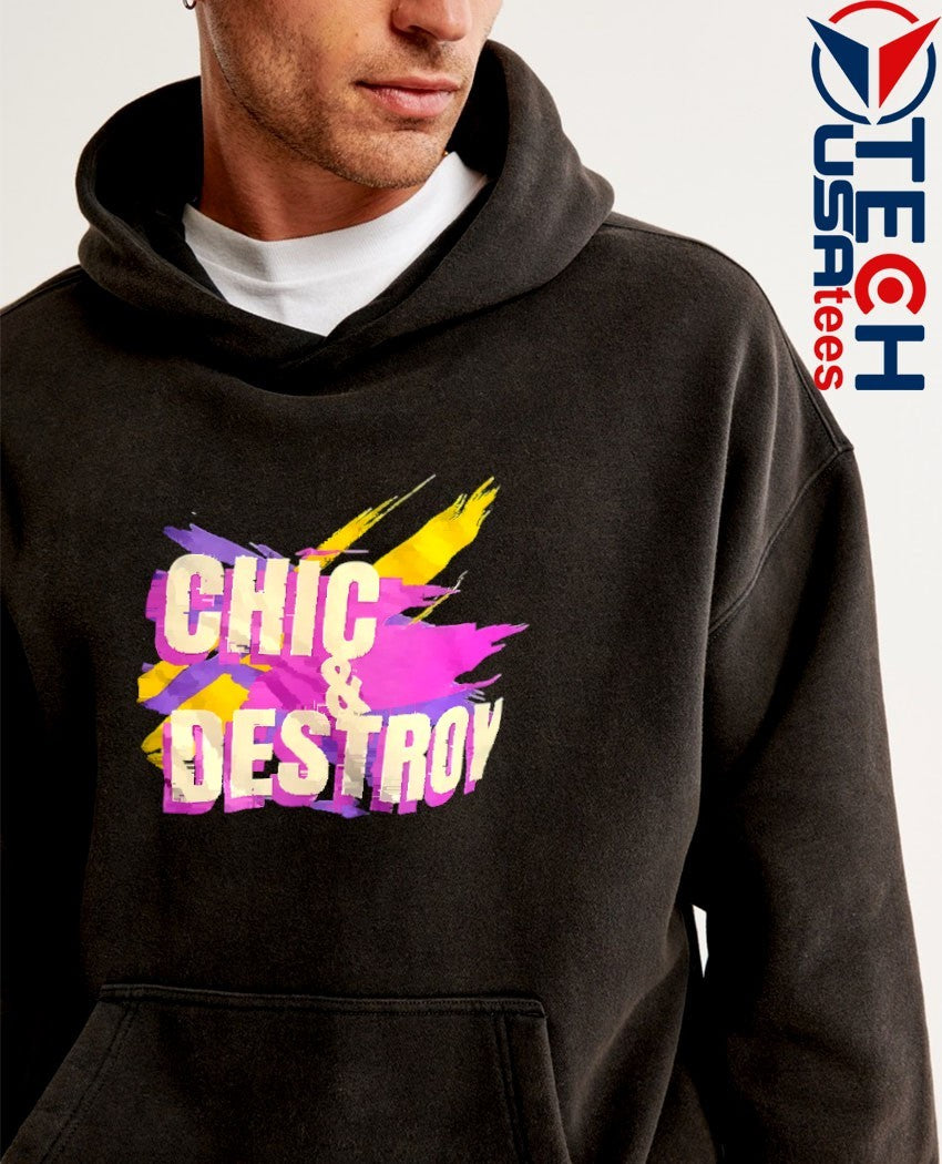 Chic and destroy shirt